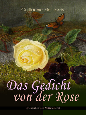 cover image of Das Gedicht von der Rose (Klassiker des Mittelalters)